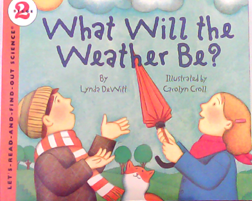 What Will the Weather Be?